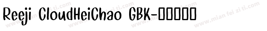 Reeji CloudHeiChao GBK字体转换